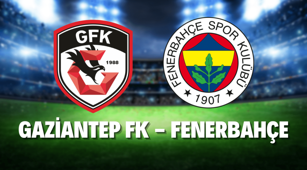 gaziantep fenerbahçe