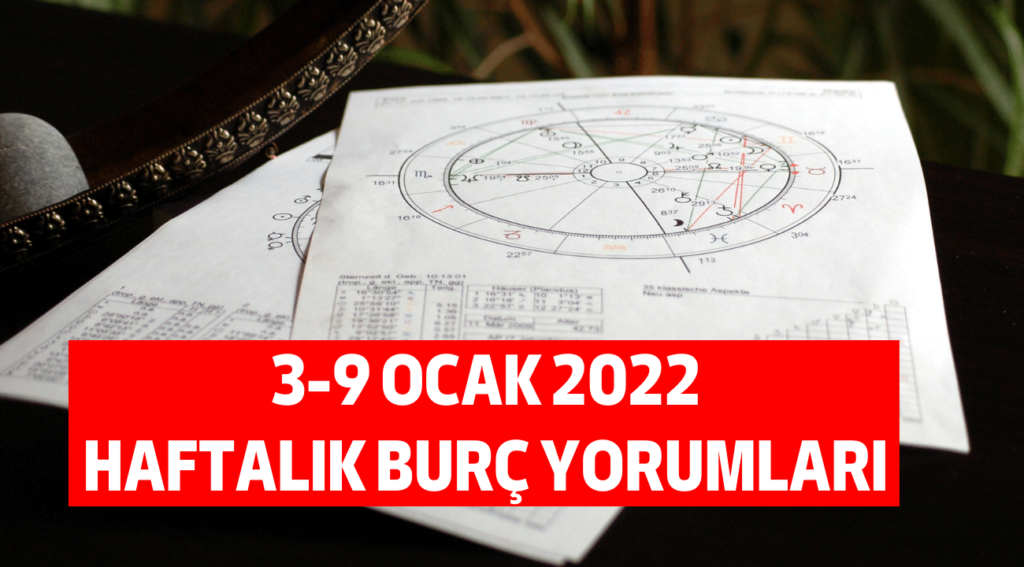 3 -9 ocak 2022 haftalık burç yorumları