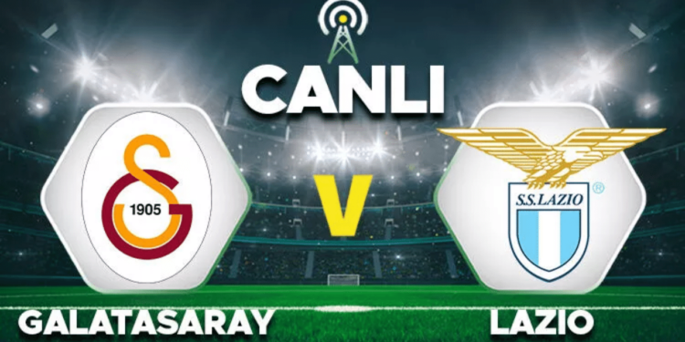 Galatasaray - Lazio Canlı Maç Izle HD